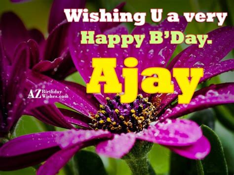 Happy Birthday Ajay