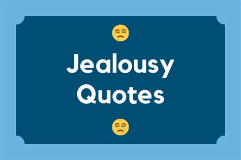 150 Jealousy Quotes Keep Inspiring Me