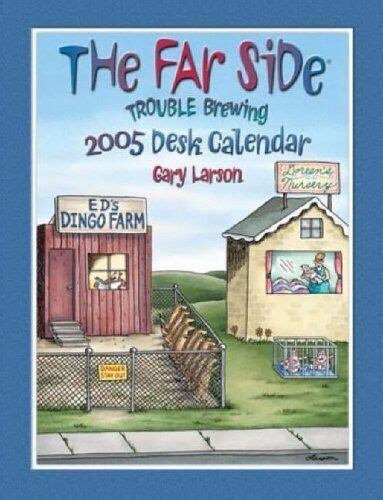 The Far Side Trouble Brewing 2005 Desk Calendar The By Gary Larson