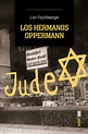 LOS HERMANOS OPPERMANN – Lion Feuchtwanger » Varios » Hislibris ...