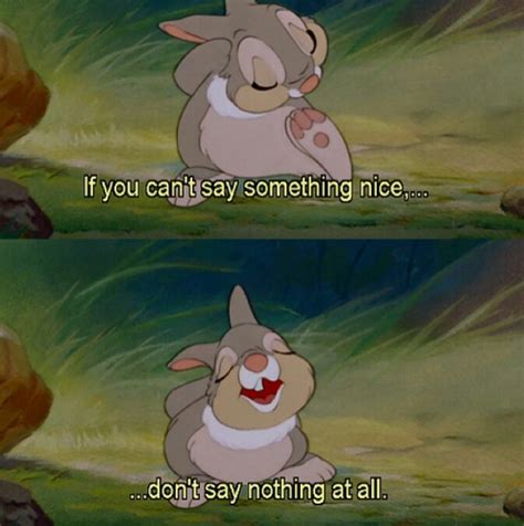 Disney Bambi Thumper Quotes If You Dont Have Anything Nice To Say Don