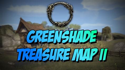 Eso Elder Scrolls Online Greenshade Treasure Map Ii Location Youtube