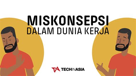 Halo sahabat senang berbagi sebelumnya mimin belum pernah nih membahas situs lowongan kerja. 8 Miskonsepsi yang Kerap Ada di Dunia Pekerjaan