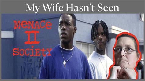 My Wife Hasn T Seen Menace Society Movie Reaction First Time Watching YouTube