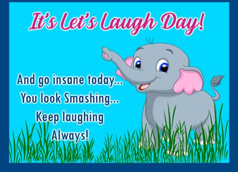 Keep Laughing Always Free Lets Laugh Day Ecards Greeting Cards