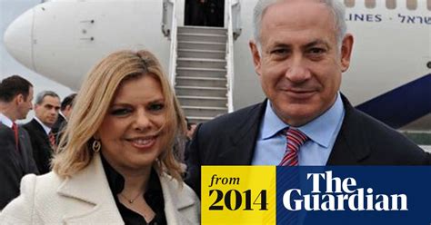 Second Ex Employee Alleges Bullying By Israeli Pms Wife Benjamin Netanyahu The Guardian