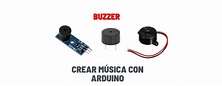 Crear música con Arduino y Buzzer o zumbador muy simple