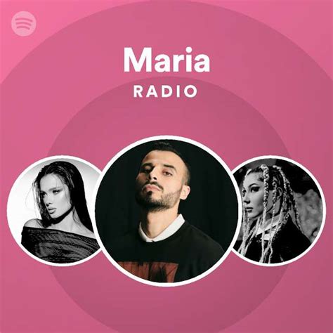 Maria Radio Playlist By Spotify Spotify