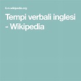 Tempi verbali inglesi - Wikipedia | Tempi verbali inglesi, Tempi ...