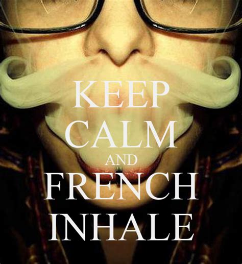 Keep Calm And French Inhale Poster Airmax Keep Calm O Matic