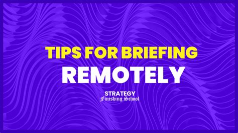 Tips For Briefing Remotelypng Strategy Finishing School