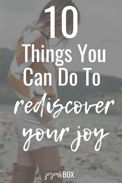 10 Things You Can Do To Bring More Joy Into Your Life Right Now What