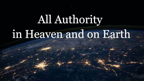 All Authority In Heaven And On Earth Message On Matthew 2816 20
