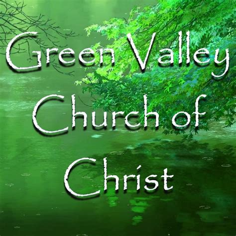 Green Valley Church Of Christ