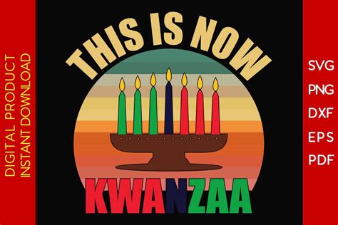This Is Now Kwanzaa Svg Png Eps Cut File So Fontsy