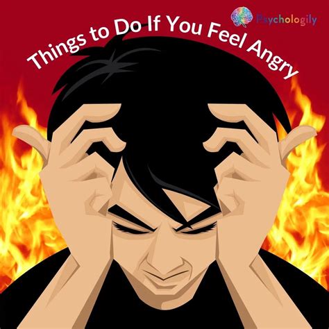 Anger Management 7 Things To Do If You Feel Angry Psychologily