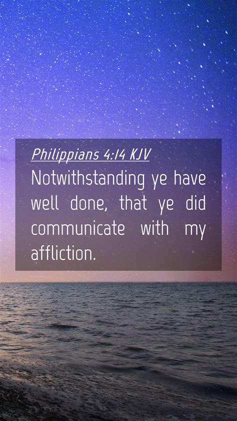 Philippians 414 Kjv Mobile Phone Wallpaper Notwithstanding Ye Have