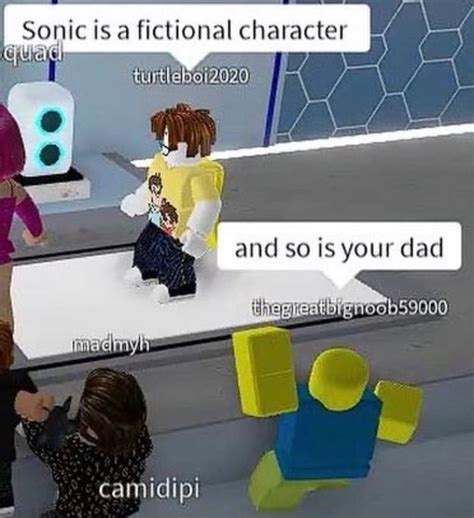 Sonic Is A Fictional Character And So Is Your Dad Dipi Ifunny