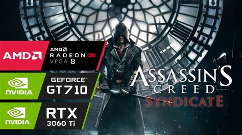 Assassin S Creed Syndicate Pc On Rtx Vega Gt Ryzen
