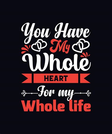 You Have My Whole Heart For My Whole Life 6117012 Vector Art At Vecteezy