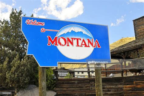 Welcome To Montana Sign High Res Stock Photo Getty Images