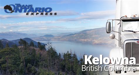 Toronto To Kelowna Ltl And Ftl Trans Ontario Express