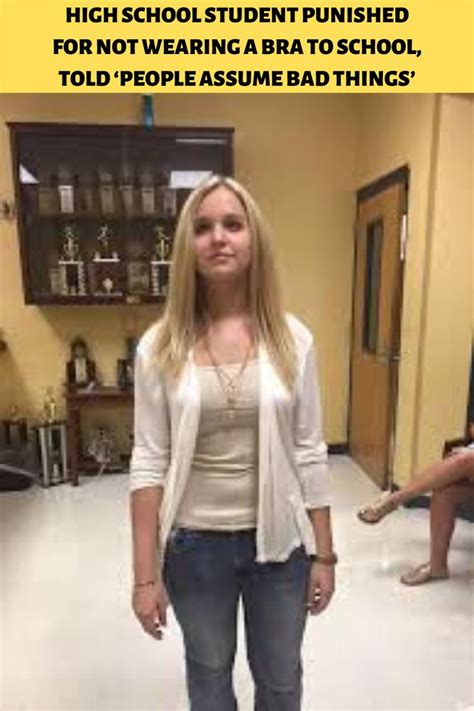 High School Student Punished For Not Wearing A Bra To School Told