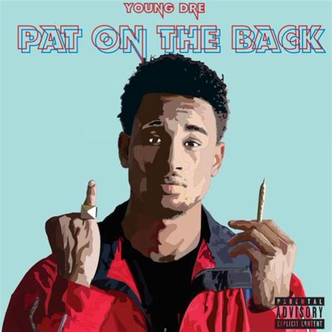 Pat On The Back Album By Young Dre Spotify