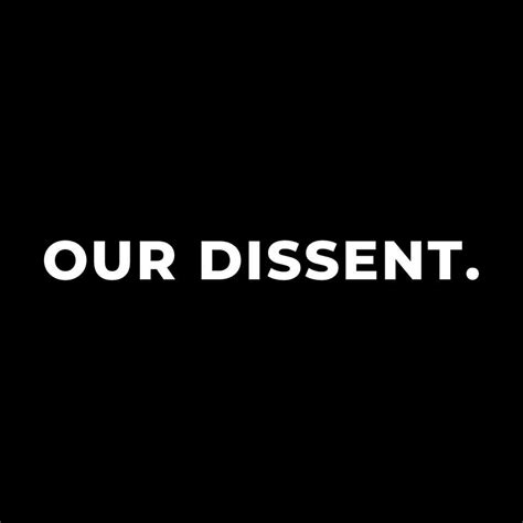 our dissent