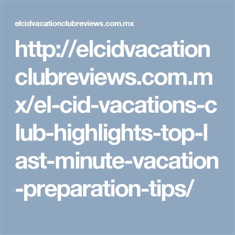 El Cid Vacations Club Highlights Top Last Minute Vacation Preparation