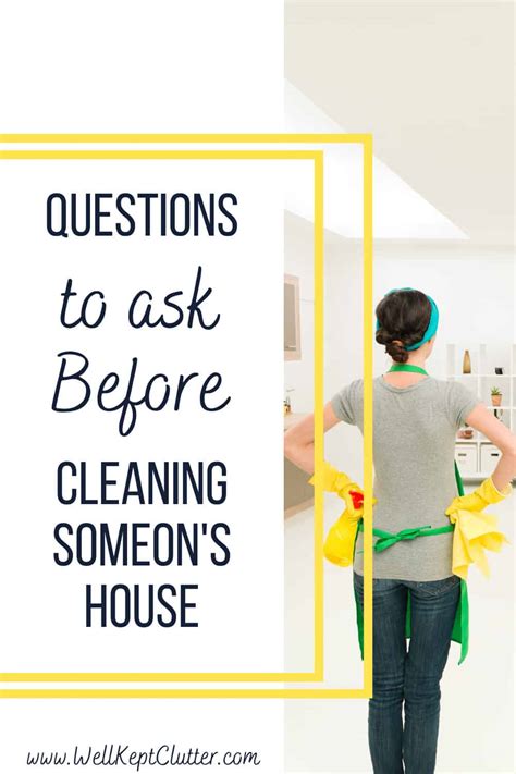 Questions To Ask Before Cleaning Someone S House WellKeptClutter