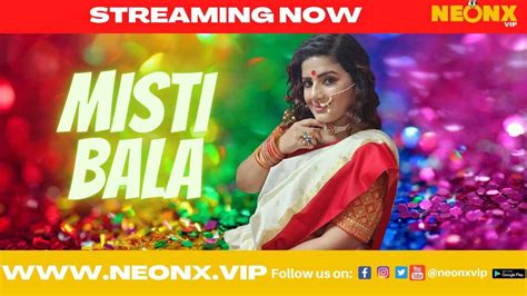 Misti Bala Neonx Vip Originals Hindi Uncut Porn Video Watch Sexy