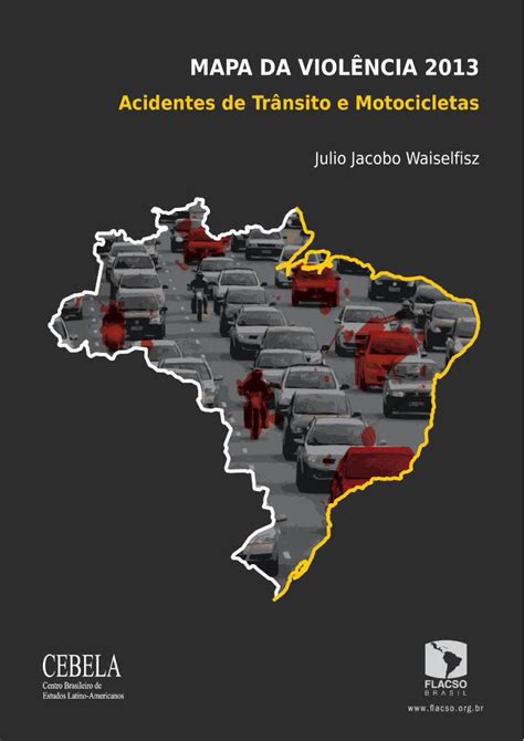 pdf mapa da violÊncia 2013 · apresentadas como fatos casuais acaso obra do destino