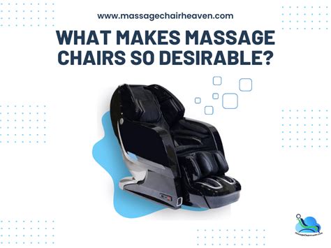 what makes massage chairs so desirable massage chair heaven