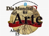 Hoy 15 de Abril se celebra "El Día Mundial del Arte" ~ VillaconMundial.net