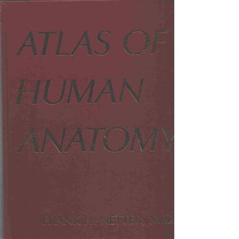 Atlas Of Human Anatomy Netter Frank H