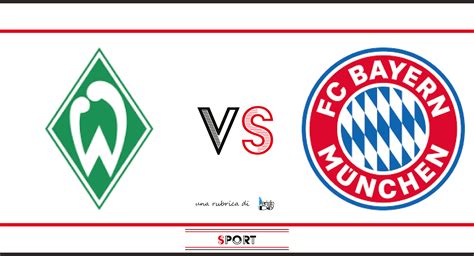 Einmal hat das bereits nicht geklappt. Bundesliga, Werder Brema-Bayern Monaco: probabili ...