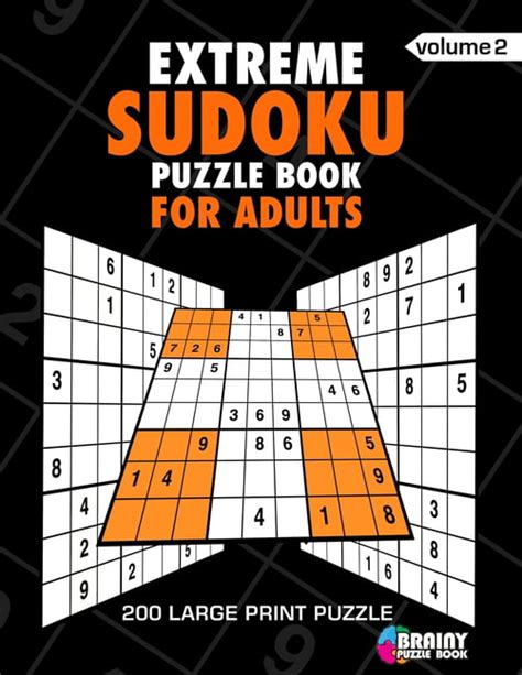 Extreme Sudoku Puzzle Book For Adults 200 Large Print Puzzles With