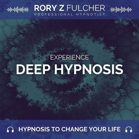 experience deep hypnosis rory z fulcher
