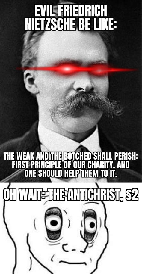 That Moment When You Actually Read Nietzsche For The First Time R