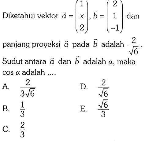 Diketahui Vektor A1 X 2 Vektor B2 1 1 Dan Panjang