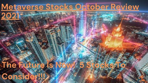 Metaverse Stocks Review October 2021 Youtube