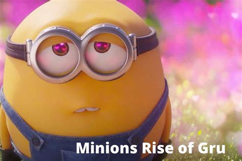 Minions Rise Of Gru Release Date Status Cast Plot Trailer Green