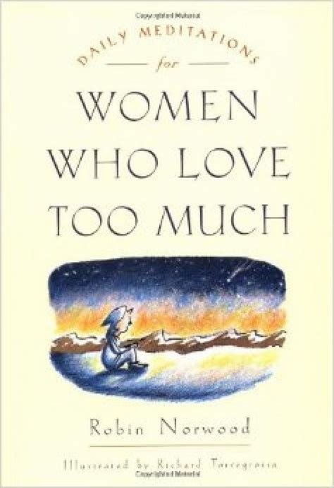 Daily Meditations For Women Who Love Too Much Von Robin Norwood Taschenbuch 978 0