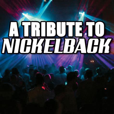 A Tribute To Nickelback Compilation By Various Artists Spotify