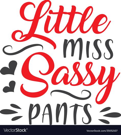 Little Miss Sassy Pants On White Background Vector Image