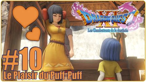 Lets Play Dragon Quest 11 Les Combattants De La Destinée Fr Hd 10 Le Plaisir Du Puff