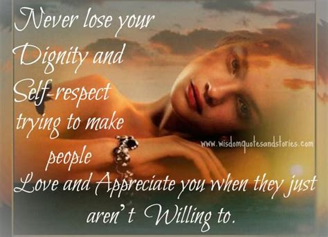 Never Lose Your Dignity And Self Respect With People No Never Lose