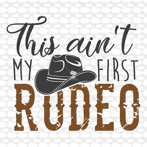 Rodeo svg SVG DXF This ain't my first rodeo digital | Etsy