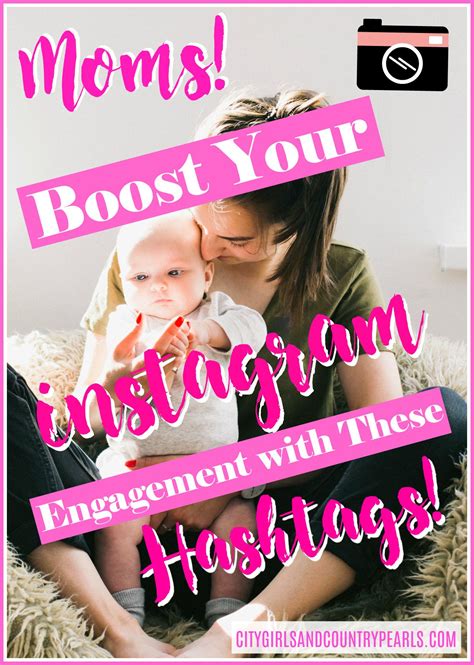 Moms Boost Your Instagram Engagement With These Hashtags Instagram